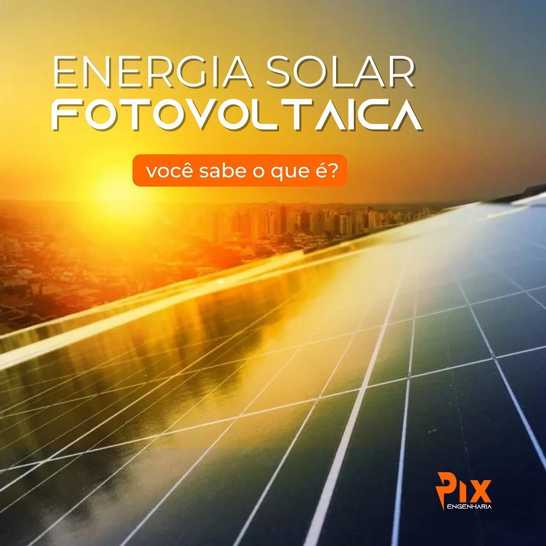Energia Solar Fotovoltaica, você sabe o que é?